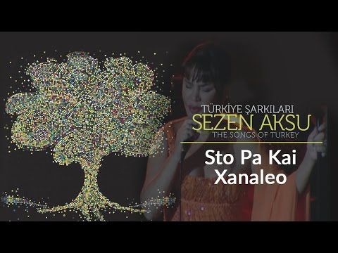 Sezen Aksu - Sto Pa Kai Xanaleo | Türkiye Şarkıları  - The Songs of Turkey