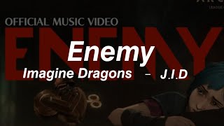 Imagine Dragons \& J.I.D - Enemy | Lyrics Video