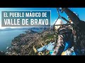 Recorriendo Valle de Bravo y vuelo en parapente, Estado de México | Manuel Gibrán El Andariego