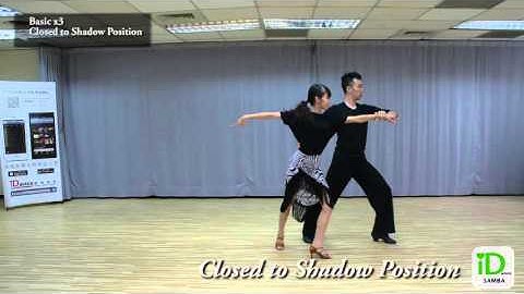Samba Closed to Shadow Position