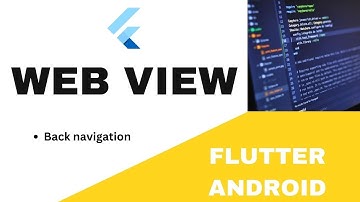 Flutter Android Tutorial: Creating a WebView with Back Navigation Feature | Step-by-Step Guide
