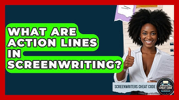 What Are Action Lines In Screenwriting? - Screenwriter
