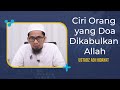 Ciri-ciri Orang yang Doa  Dikabulkan Allah ~ Ustadz Adi Hidayat