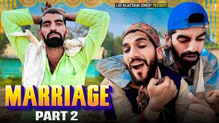 मैरिज  पार्ट -2|| Marriage|| anilo-omlo comedy video || Lkd rajasthani comedy 