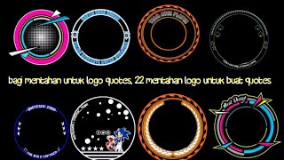 Download Lagu Bagi bagi mentahan logo untuk membuat logo Quotes MP3