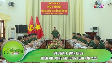Sư đoàn 8, Quân khu 9 triển khai công tác tuyển quân năm 2026