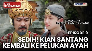 🔴SEDIH! KIAN SANTANG KEMBALI KE PELUKAN SANG AYAH | LIVE KEMBALINYA RADEN KIAN SANTANG | 8 OKT 2025