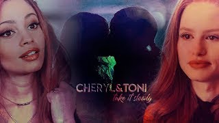 cheryl&toni | take it slowly