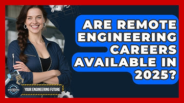 Are Remote Engineering Careers Available in 2025? - Your Engineering Future