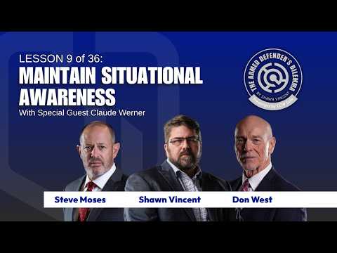 Armed Defender's Dilemma Lesson 9: Maintain Situational Awareness