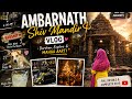 Har Har Mahadev 🔱 | Ambarnath Temple Full Vlog & Maha Aarti