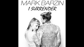 Mark Barzin - I Surrender (Official Video)