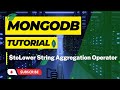 #138: Using $toLower String Expression Operator in MongoDB Aggregation | MongoDB Tutorial in Hindi