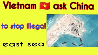 Vietnam asks china to stop illegal east sea military maneuvers