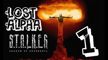 S.T.A.L.K.E.R.: Lost Alpha DC Ep. 1: Enter the Exclusion Zone (1080pHD)