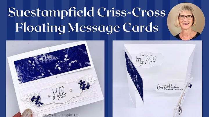 Criss Cross Floating Message Fun Fold Card: Suesta...