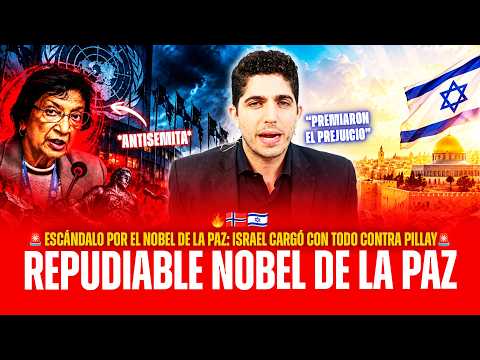 🔥🇳🇴🇮🇱 ESCÁNDALO POR EL NOBEL DE LA PAZ: ISRAEL CARGÓ CON TODO CONTRA PILLAY