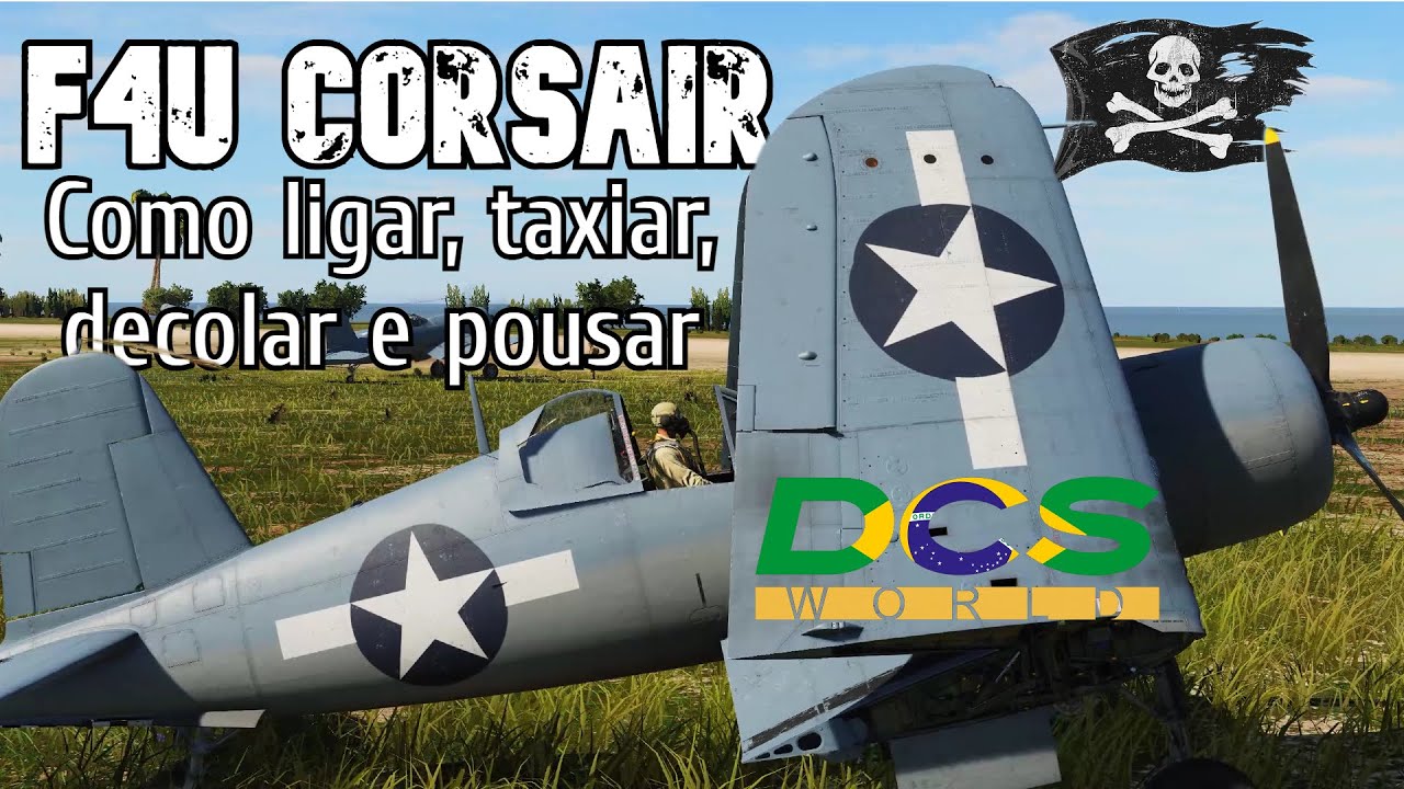 DCS Tutorial F4U Corsair - Como ligar, taxiar, decolar e pousar o F4U-1D