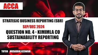 SBR - Sep/Dec 2024 - Question No. 4 - Kimimla Co