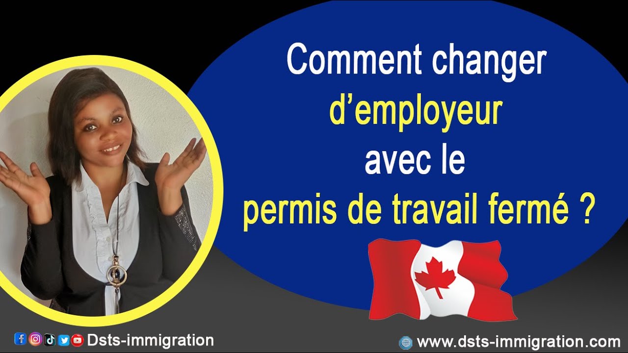 Comment changer d'employeur avec le permis de travail fermé ? - YouTube
