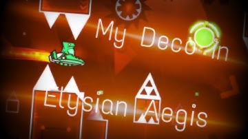 (REPLACED) My Deco in Elysian Aegis (Gameplay by Wither/Aero)