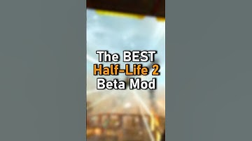 The BEST Half-Life 2 Beta Mod