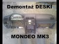 FORD MONDEO MK3 DEMONTAŻ WYMIANA DESKI KOKPITU