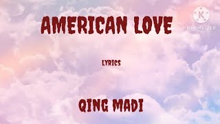Qing Madi  American Love  S