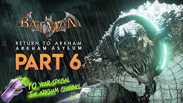 Batman: Return to Arkham – Arkham Asylum – Part 6 (10th Anniversary)
