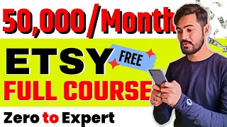 *PREMIUM FREE* A to Z Etsy Complete Course | Etsy Full Course in Hindi | Etsy Shop For Beginners