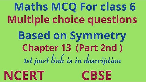 Maths Mcqs on Symmetry for class 6  chapter 13 part 2nd