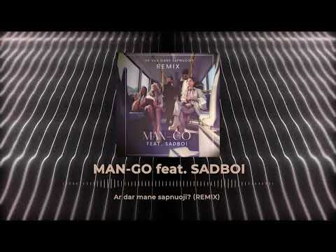 MAN-GO feat. SADBOI - Ar dar mane sapnuoji? (REMIX)