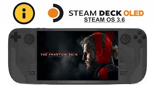 MGS5 The Phantom Pain on Steam Deck OLED with Steam OS 3.6