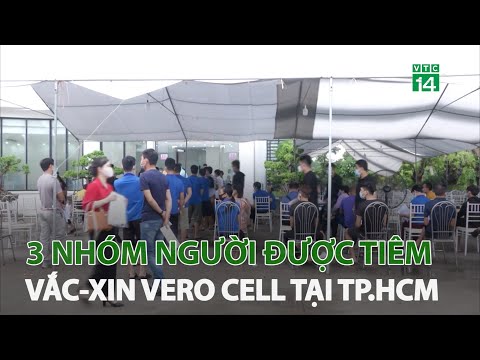 Video 3 nhóm người được tiêm vắc-xin Vero Cell tại TP.HCM |... - youtube