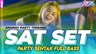 LAGU TIMUR VIRAL🔥 DJ SAT SET - PARTY SENTAK FULL BASS 