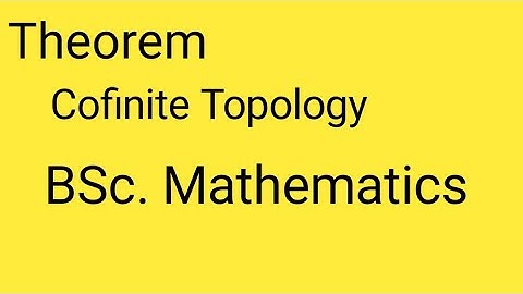 Definition and proof of Cofinite Topology