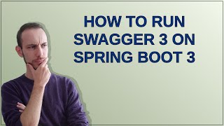 How to run Swagger 3 on Spring Boot 3