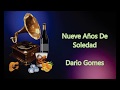 LETRA - Nueve Años De Soledad - Dario Gomes