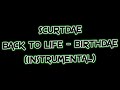 Scurtdae  back to life  birt.ae instrumental