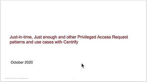 Centrify Patterns for JIT, JE, Role Request for Privileged Users 1