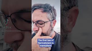 The first law of Hermeticism is mentalism! #hermeticism #esoteric #consciousness #spirituality