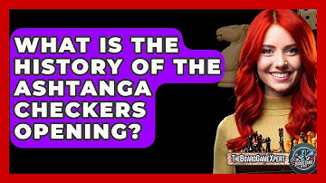 What Is The History Of The Ashtanga Checkers Opening? - The Board Game Xpert