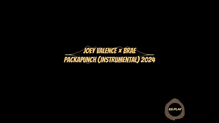 Joey Valence × Brae | Packapunch (Instrumental) 2024