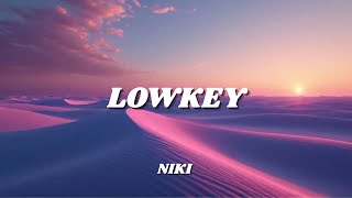 NIKI - LOWKEY (Lyrics) | Lofi Version