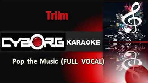 FUA - Triim - Pop the Music FULL VOCALS
