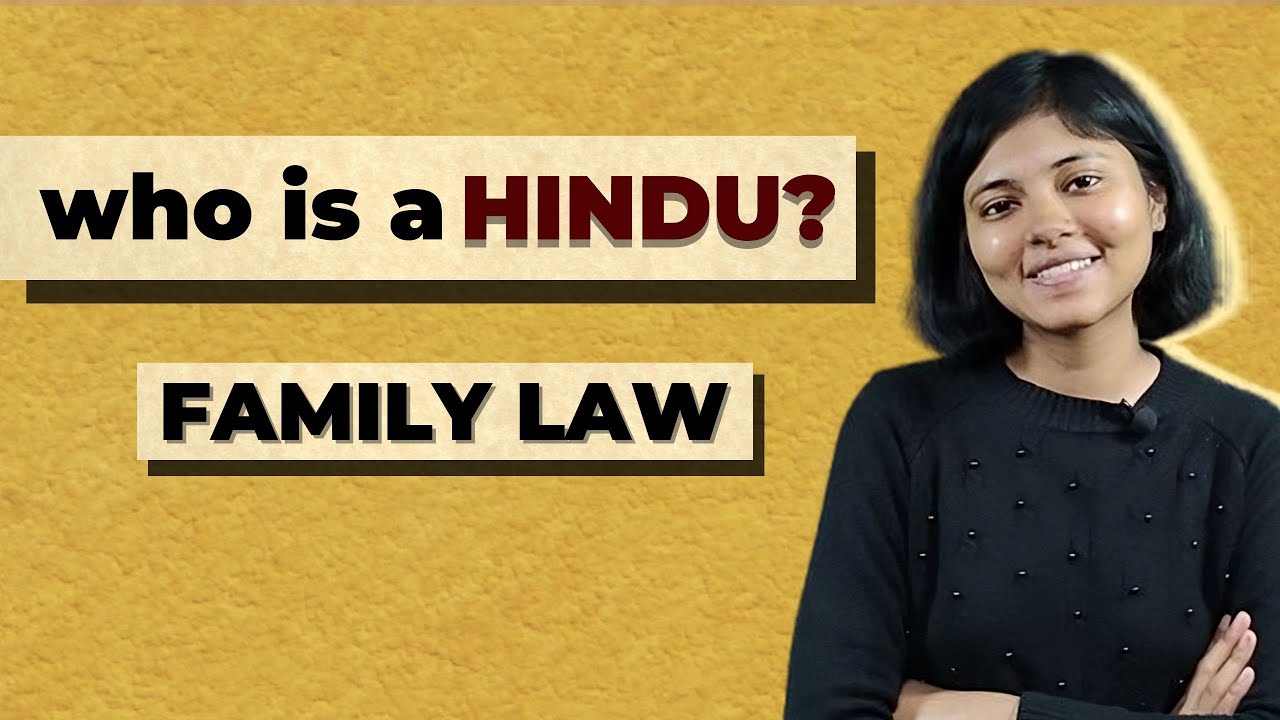 Who is a Hindu | Application of Hindu Law - Family Law