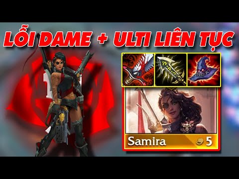 Samira tướng lỗi dame nhất DTCL mùa 4.5 + ulti liên tục ✩ Biết Đâu Được