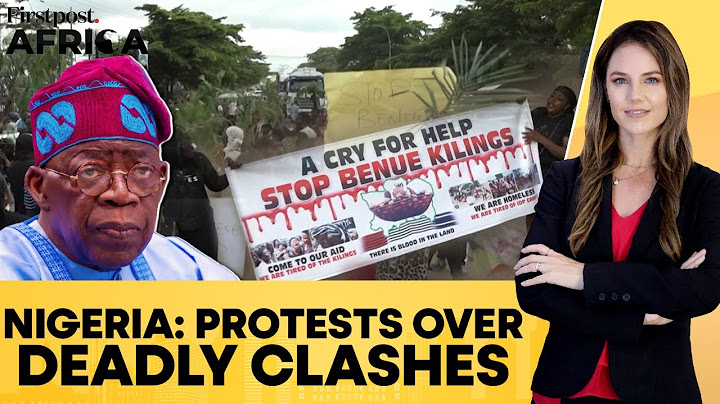 Nigeria: Thousands Protest Deadly Gunmen Attack in Benue; Police Fire Tear Gas | Firstpost Africa