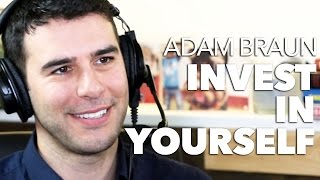 Adam Braun: Invest in Yourself to Create Your Future