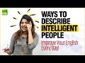 10 Ways To Describe Intelligent People | Improve Your English Speaking | Vocabulary & Phrases